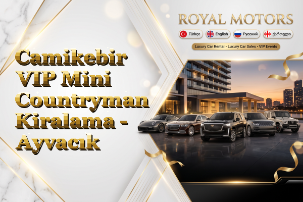 Camikebir VIP Mini Countryman Kiralama - Ayvacık