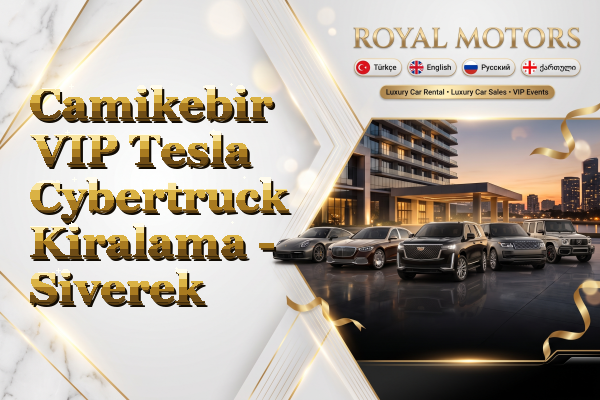 Camikebir VIP Tesla Cybertruck Kiralama - Siverek