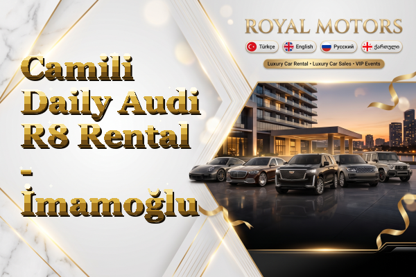 Camili Daily Audi R8 Rental - İmamoğlu