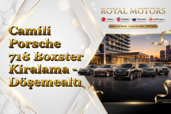 Camili Porsche 718 Boxster Kiralama - Döşemealtı