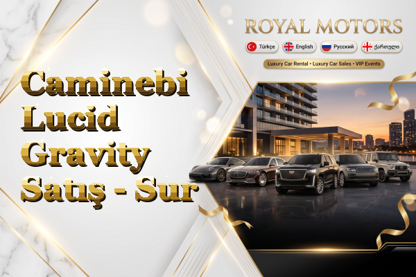 Caminebi Lucid Gravity Satış - Sur
