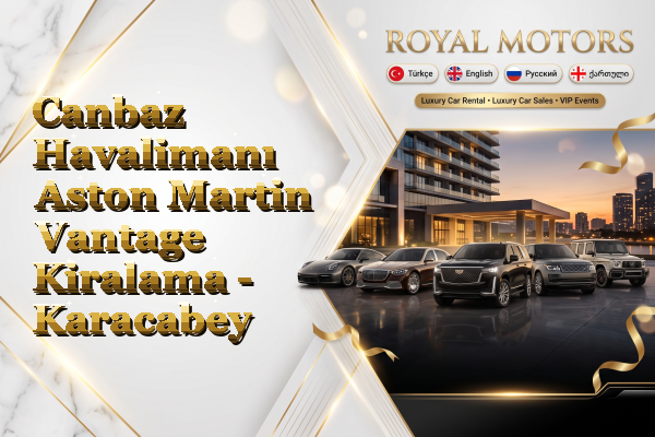 Canbaz Havalimanı Aston Martin Vantage Kiralama - Karacabey