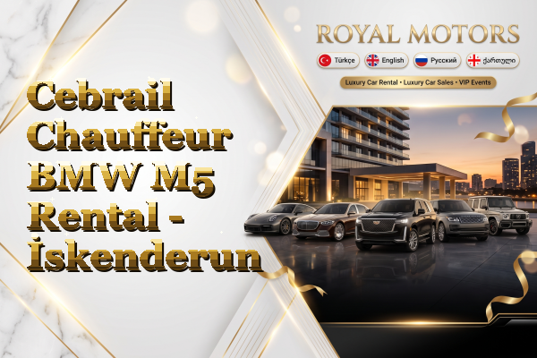 Cebrail Chauffeur BMW M5 Rental - İskenderun
