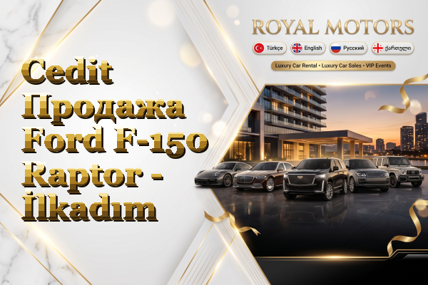 Cedit Продажа Ford F-150 Raptor - İlkadım