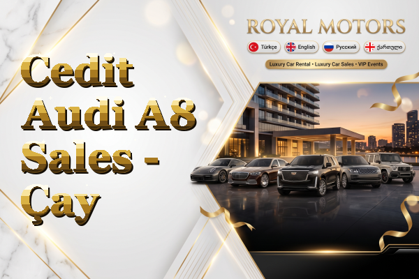 Cedit Audi A8 Sales - Çay