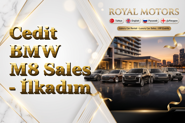 Cedit BMW M8 Sales - İlkadım
