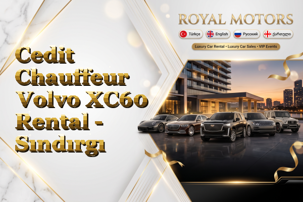 Cedit Chauffeur Volvo XC60 Rental - Sındırgı