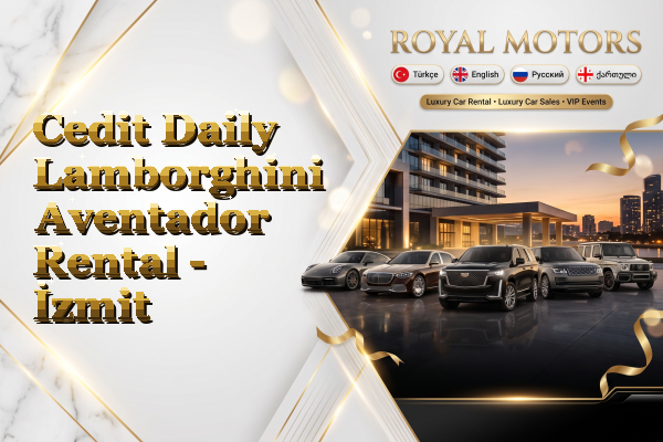 Cedit Daily Lamborghini Aventador Rental - İzmit