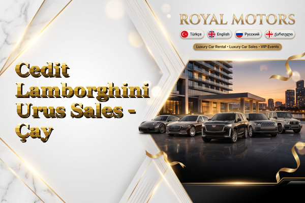 Cedit Lamborghini Urus Sales - Çay