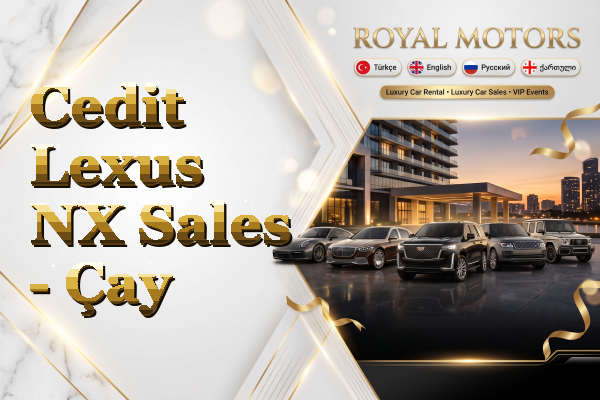 Cedit Lexus NX Sales - Çay