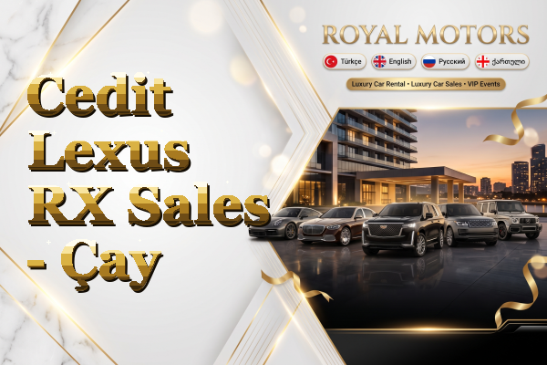 Cedit Lexus RX Sales - Çay