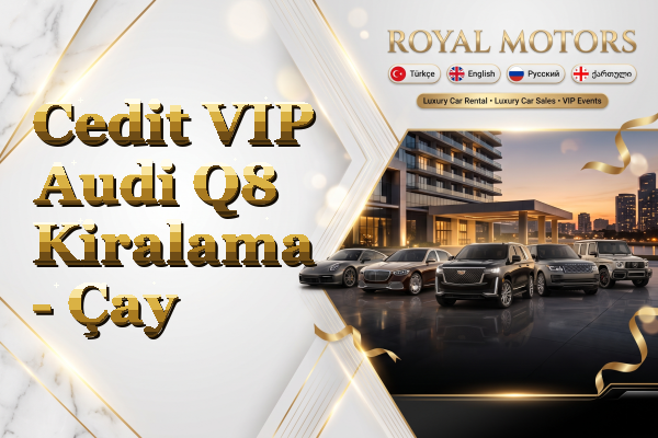 Cedit VIP Audi Q8 Kiralama - Çay
