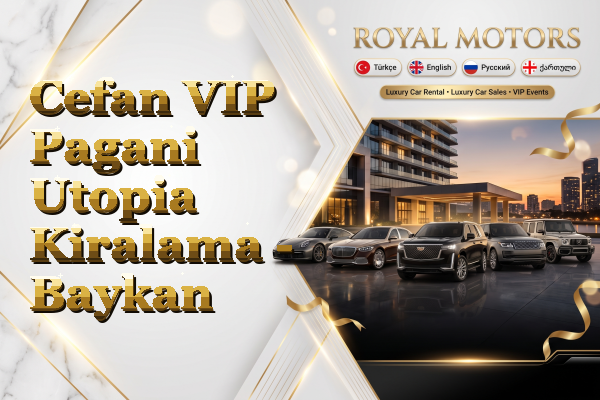 Cefan VIP Pagani Utopia Kiralama - Baykan