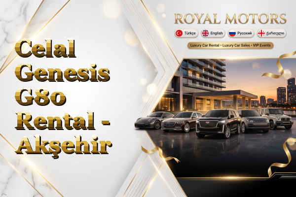 Celal Genesis G80 Rental - Akşehir