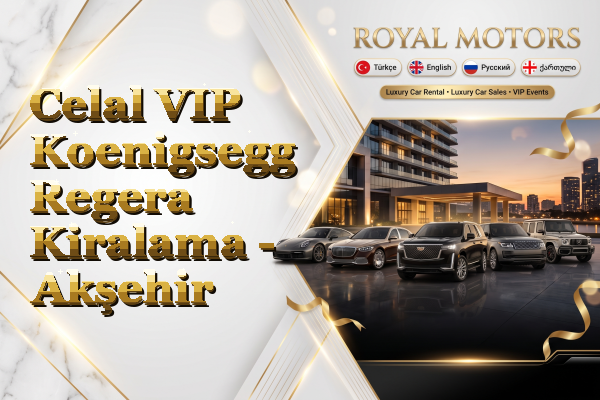 Celal VIP Koenigsegg Regera Kiralama - Akşehir