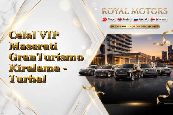 Celal VIP Maserati GranTurismo Kiralama - Turhal