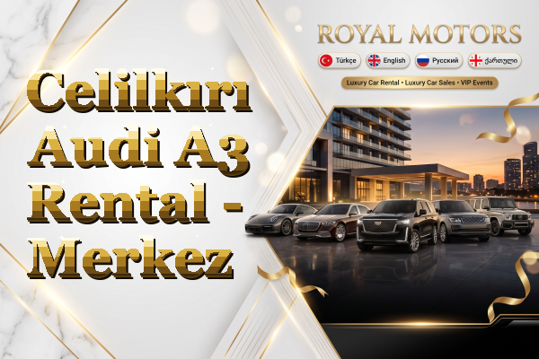 Celilkırı Audi A3 Rental - Merkez