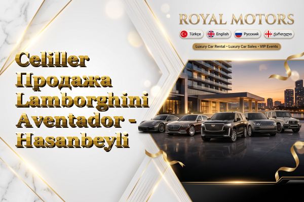 Celiller Продажа Lamborghini Aventador - Hasanbeyli