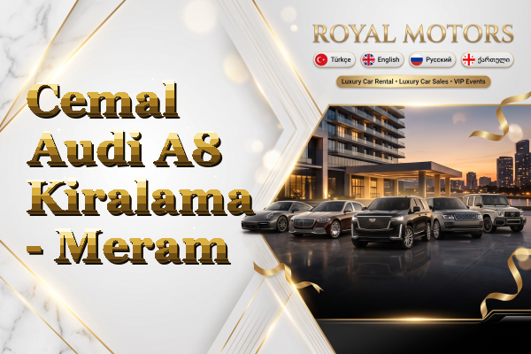 Cemal Audi A8 Kiralama - Meram