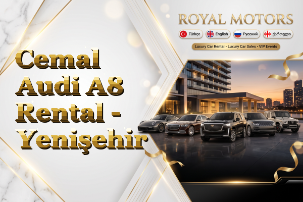 Cemal Audi A8 Rental - Yenişehir