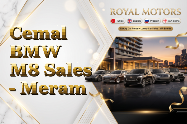 Cemal BMW M8 Sales - Meram