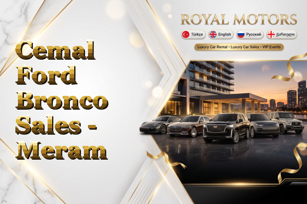 Cemal Ford Bronco Sales - Meram