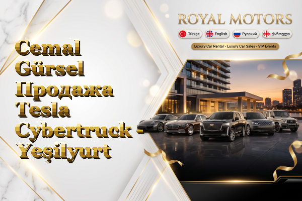 Cemal Gürsel Продажа Tesla Cybertruck - Yeşilyurt