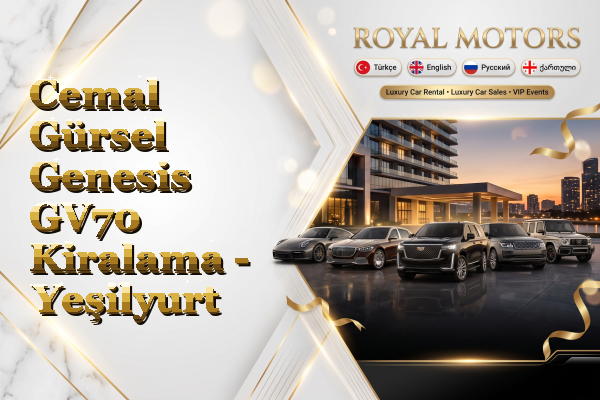 Cemal Gürsel Genesis GV70 Kiralama - Yeşilyurt