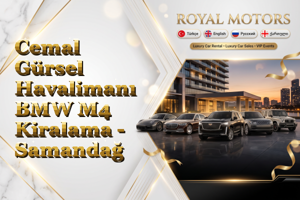 Cemal Gürsel Havalimanı BMW M4 Kiralama - Samandağ