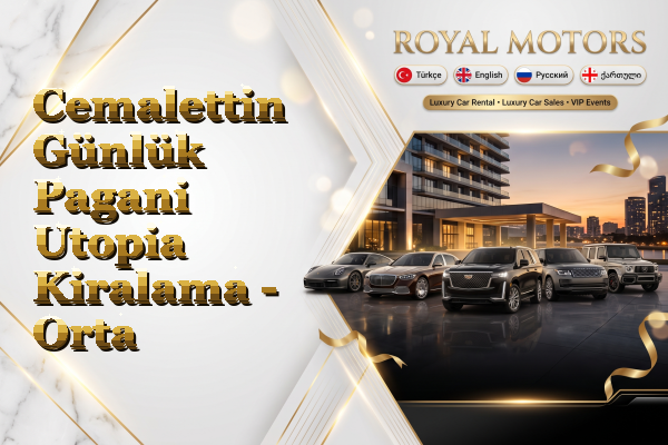 Cemalettin Günlük Pagani Utopia Kiralama - Orta