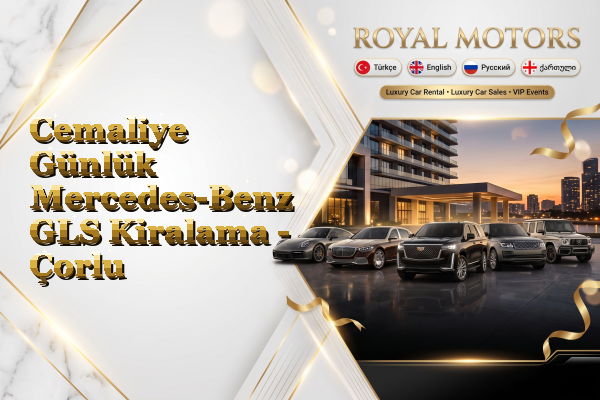 Cemaliye Günlük Mercedes-Benz GLS Kiralama - Çorlu