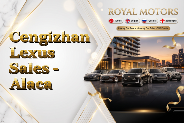 Cengizhan Lexus Sales - Alaca