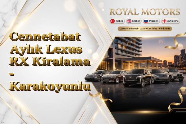 Cennetabat Aylık Lexus RX Kiralama - Karakoyunlu
