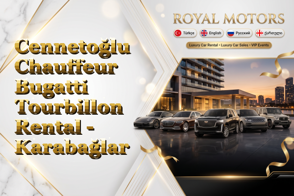 Cennetoğlu Chauffeur Bugatti Tourbillon Rental - Karabağlar