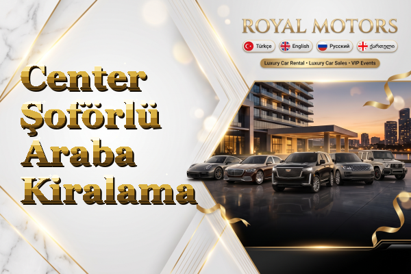 Center Şoförlü Araba Kiralama