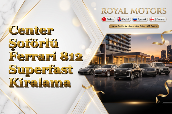 Center Şoförlü Ferrari 812 Superfast Kiralama