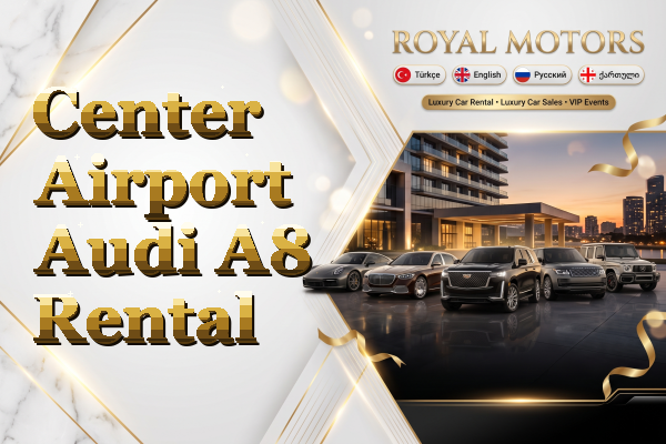 Center Airport Audi A8 Rental