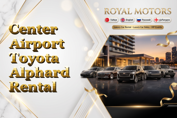 Center Airport Toyota Alphard Rental
