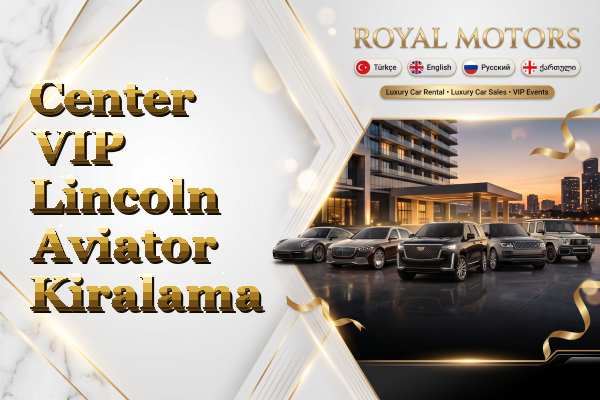 Center VIP Lincoln Aviator Kiralama
