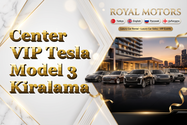 Center VIP Tesla Model 3 Kiralama