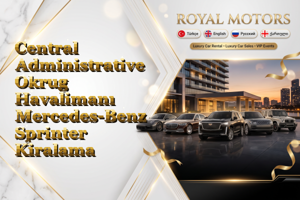Central Administrative Okrug Havalimanı Mercedes-Benz Sprinter Kiralama