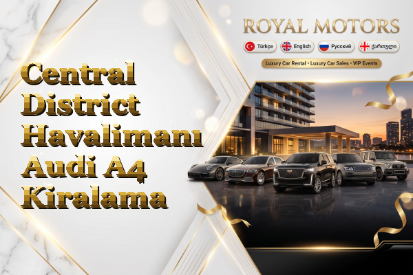 Central District Havalimanı Audi A4 Kiralama