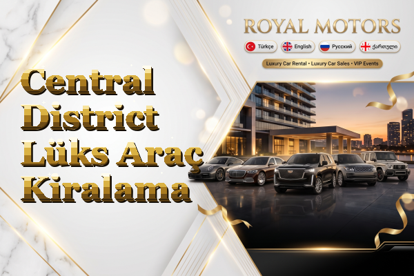 Central District Lüks Araç Kiralama