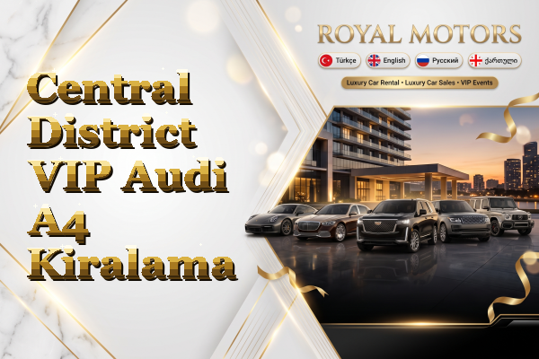 Central District VIP Audi A4 Kiralama