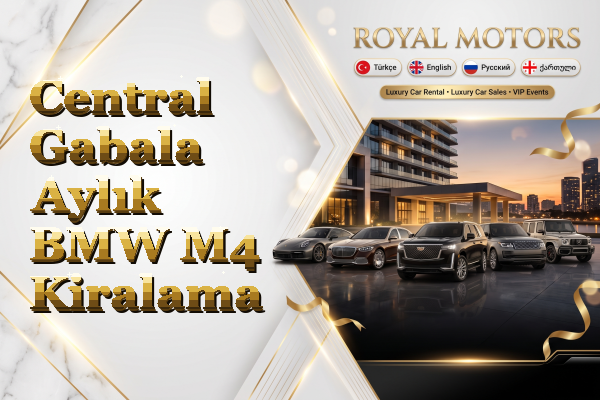 Central Gabala Aylık BMW M4 Kiralama