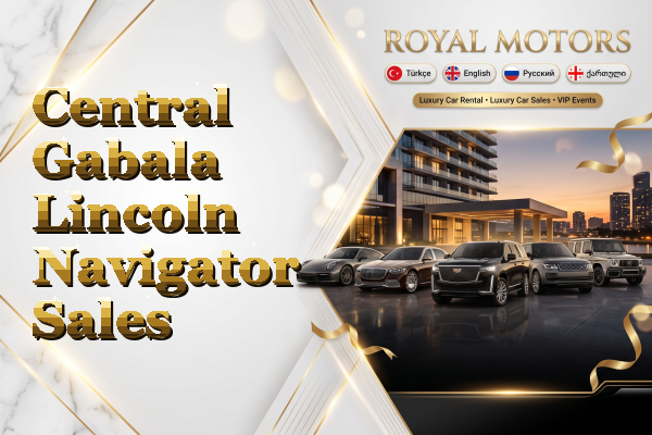 Central Gabala Lincoln Navigator Sales