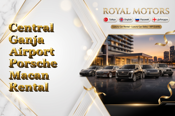 Central Ganja Airport Porsche Macan Rental