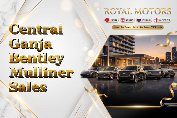 Central Ganja Bentley Mulliner Sales