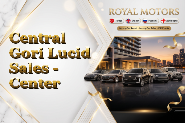 Central Gori Lucid Sales - Center