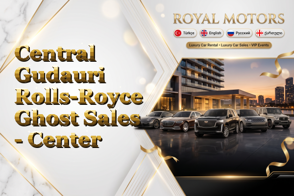 Central Gudauri Rolls-Royce Ghost Sales - Center